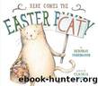 Here Comes the Easter Cat by Deborah Underwood && Claudia Rueda