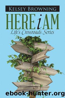 Here I Am by Kelsey Browning