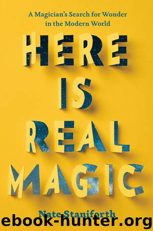 Here Is Real Magic by Nate Staniforth