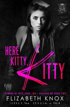 Here Kitty, Kitty (Reapers MC Book 2) by Elizabeth Knox