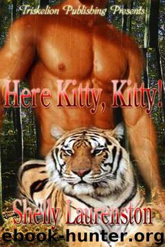 Here Kitty, Kitty! by Shelly Laurenston