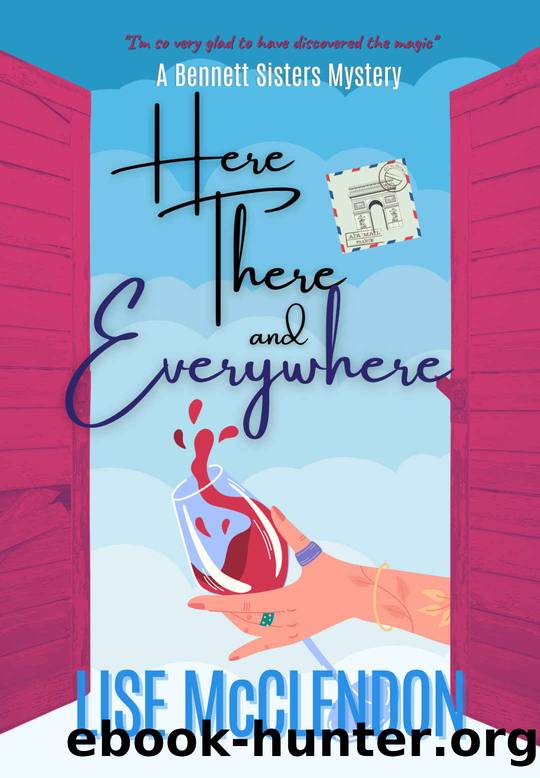 Here There and Everywhere (Bennett Sisters Mysteries Book 18) by Lise McClendon