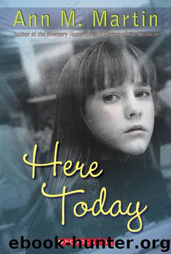Here Today (9780545349048) by Martin Ann M