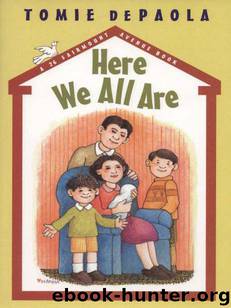 Here We All Are by Tomie dePaola