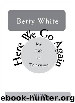 Here We Go Again by Betty White