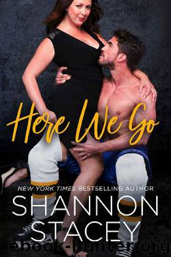Here We Go by Shannon Stacey