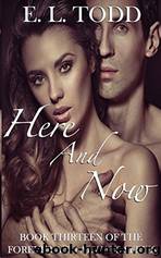 Here and Now by E. L. Todd