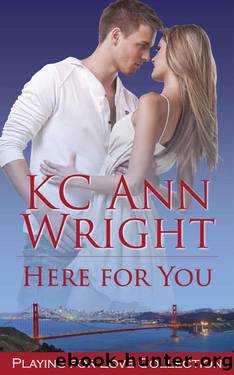 Here for You by Wright KC Ann
