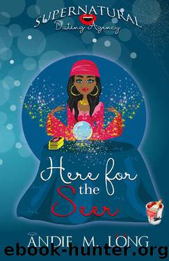 Here for the Seer (Supernatural Dating Agency Book 4) by Andie M. Long