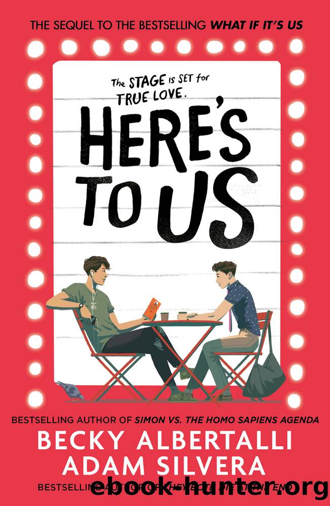 Here's To Us by Adam Silvera & Becky Albertalli