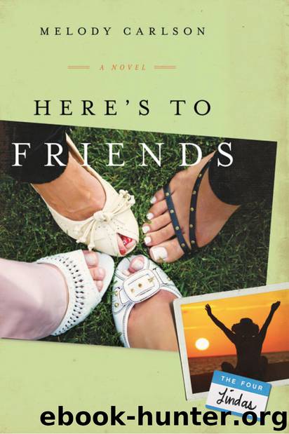 Here's to Friends by Melody Carlson