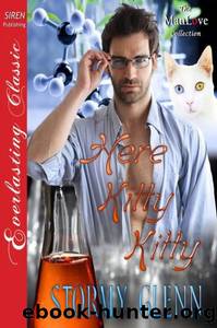 Here, Kitty Kitty by Stormy Glenn