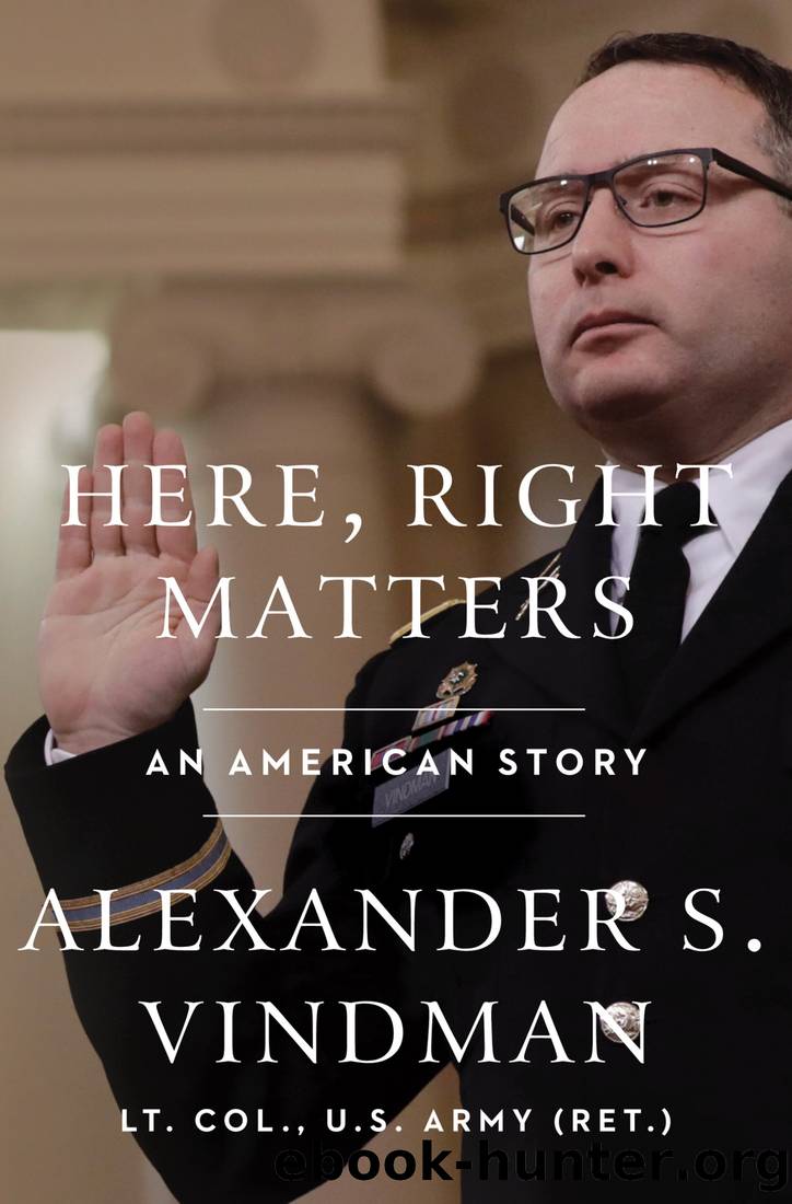 Here, Right Matters: An American Story by Alexander Vindman