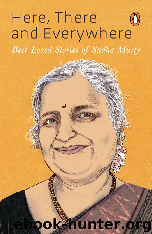 Here, There and Everywhere by Sudha Murty