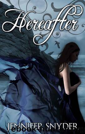Hereafter by Snyder Jennifer