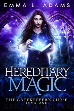 Hereditary Magic (The Gatekeeper's Curse Book 1) by Emma L. Adams