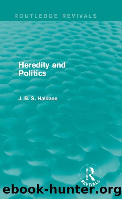 Heredity and Politics by J. B. S. Haldane