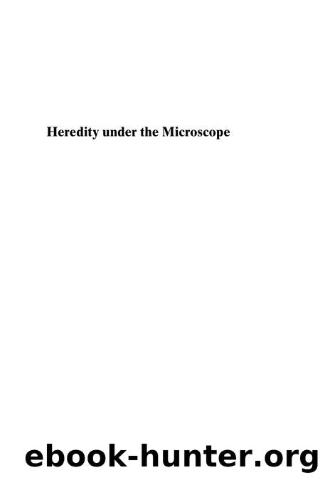 Heredity under the Microscope: Chromosomes and the Study of the Human Genome by Soraya de Chadarevian