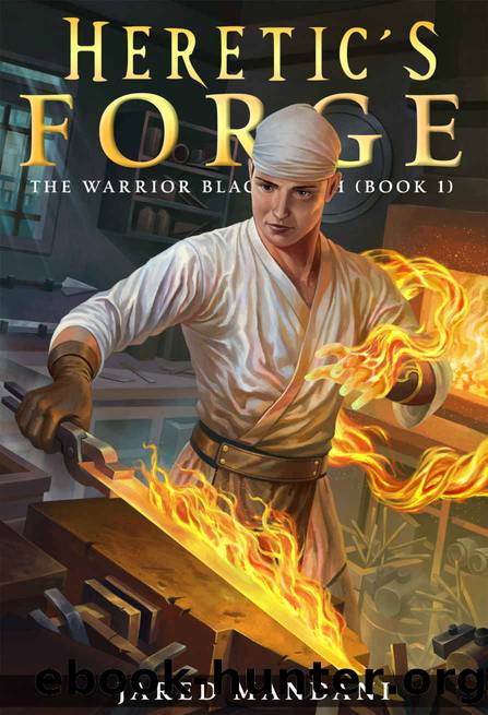 Heretic's Forge: A Crafting Fantasy Adventure (The Warrior Blacksmith Book 1) by Jared Mandani & LitRPG Freaks