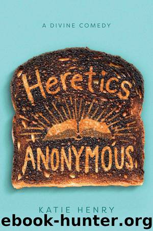 Heretics Anonymous by Katie Henry