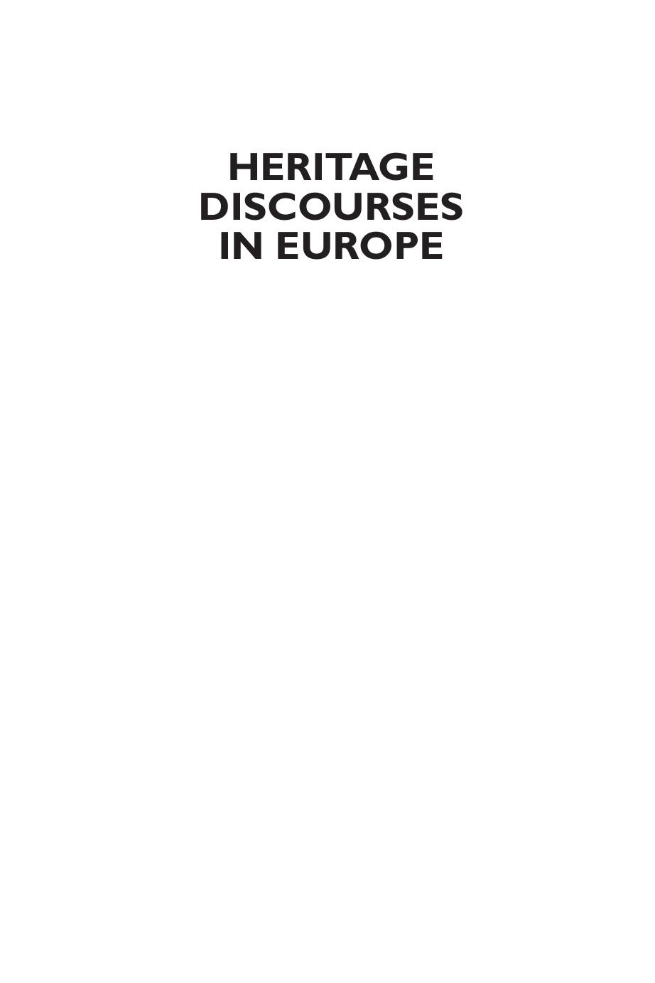 Heritage Discourses in Europe: Responding to Migration, Mobility, and Cultural Identities in the Twenty-First Century by Laia Colomer (editor); Anna Catalani (editor)