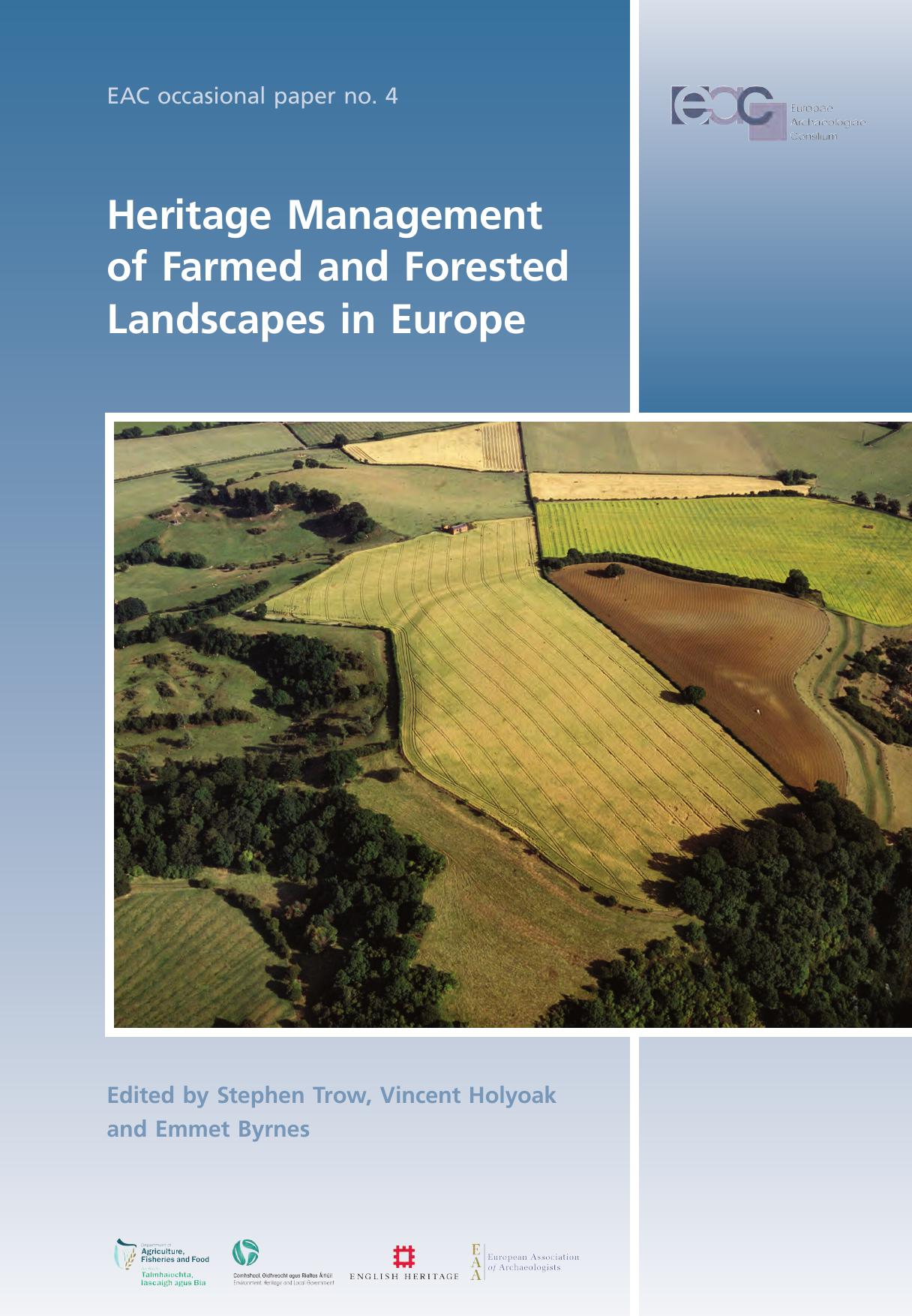 Heritage Management of Farmed and Forested Landscapes in Europe by Stephen Trow Vincent Holyoak Emmet Byrnes (eds.)