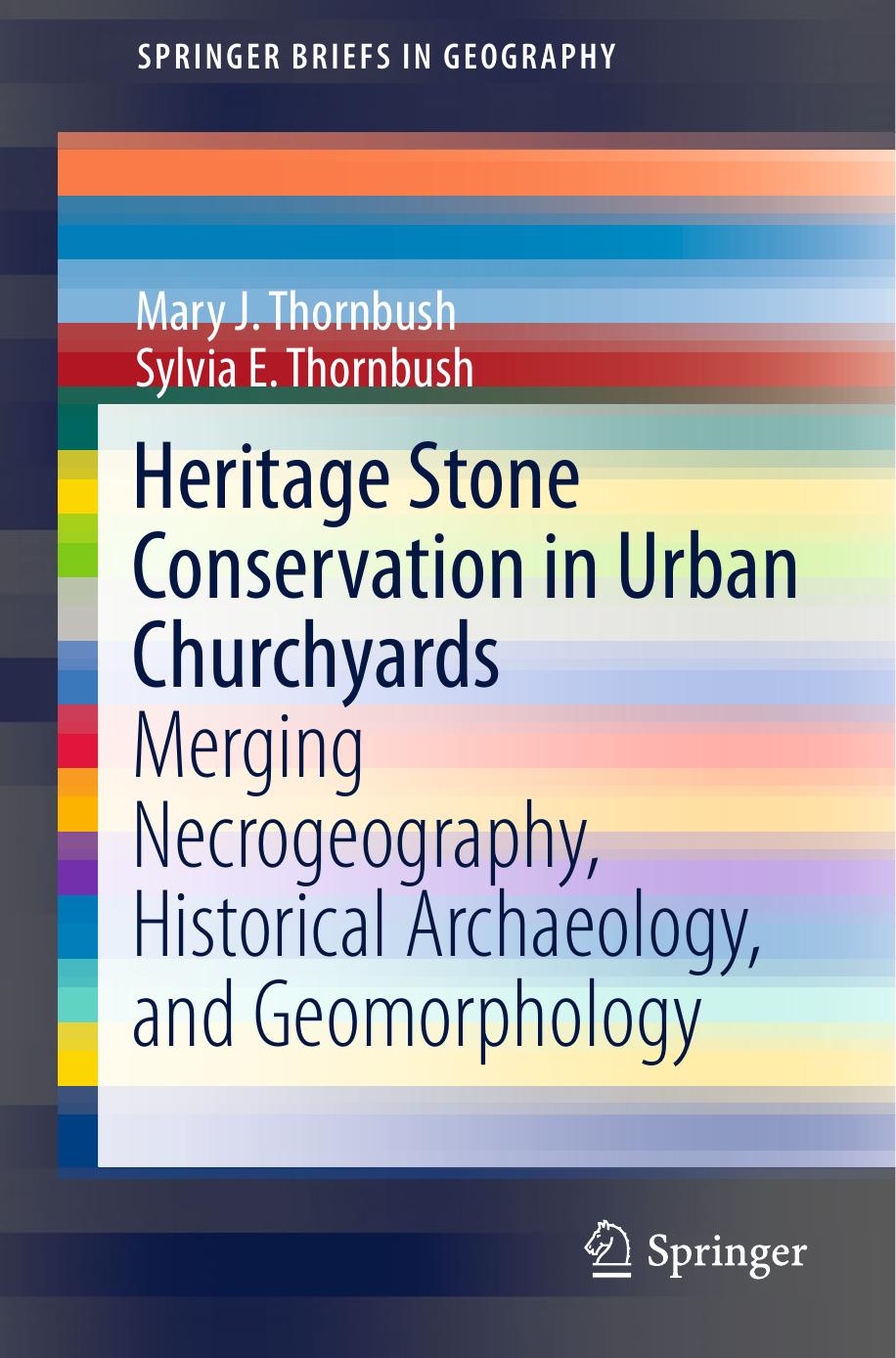 Heritage Stone Conservation in Urban Churchyards by Mary J. Thornbush Sylvia E. Thornbush