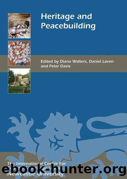 Heritage and Peacebuilding by Diana Walters Daniel Laven Peter Davis