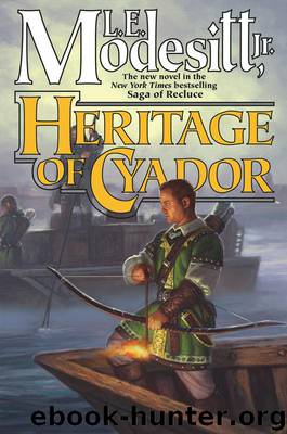 Heritage of Cyador (saga of recluce Book 18) by Modesitt Jr. L. E