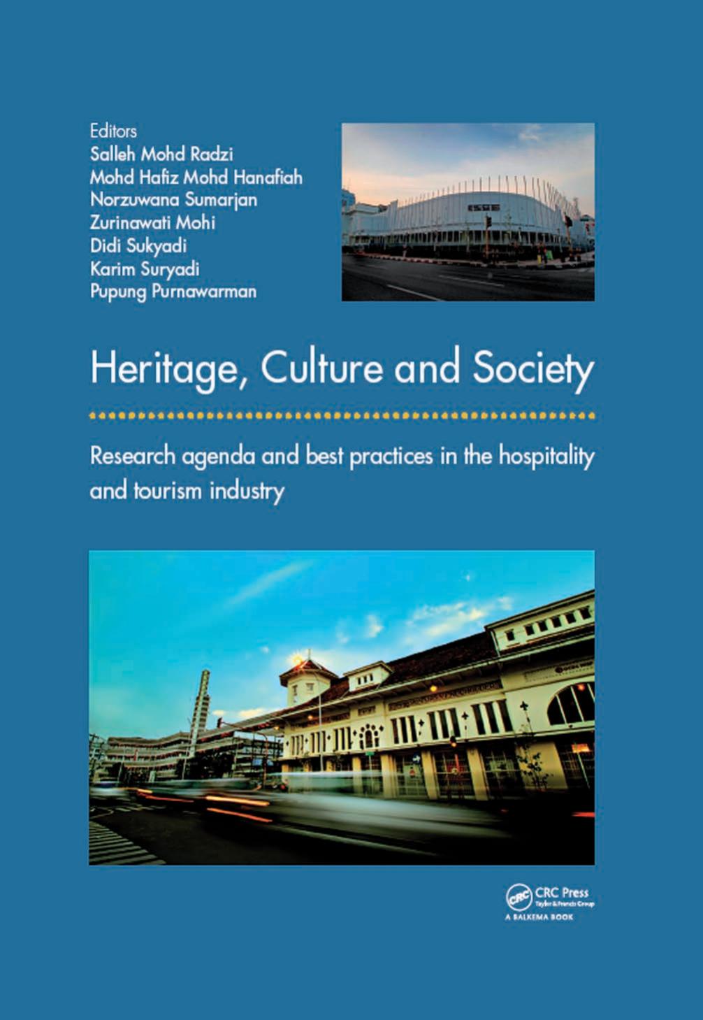 Heritage, Culture and Society: Research agenda and best practices in the hospitality and tourism industry by Unknow