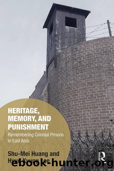 Heritage, Memory, and Punishment by Shu-Mei Huang Hyun-Kyung Lee