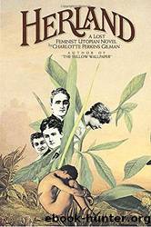 Herland by Gilman Charlotte Perkins