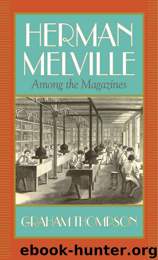 Herman Melville: Among the Magazines by Graham Thompson