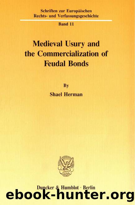 Herman by Medieval Usury & the Commercialization of Feudal Bonds (9783428477852)