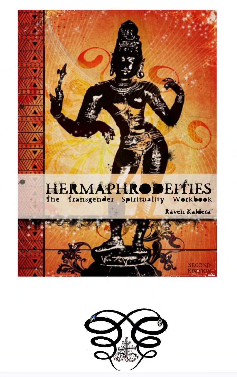 Hermaphrodeities: The Transgender Spirituality Workbook by Raven Kaldera