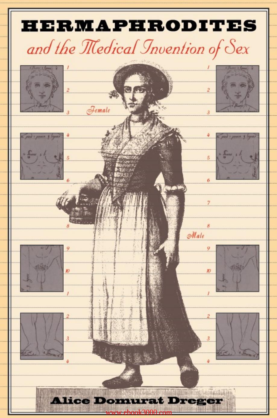Hermaphrodites and the Medical Invention of Sex by Alice Domurat Dreger by Unknow