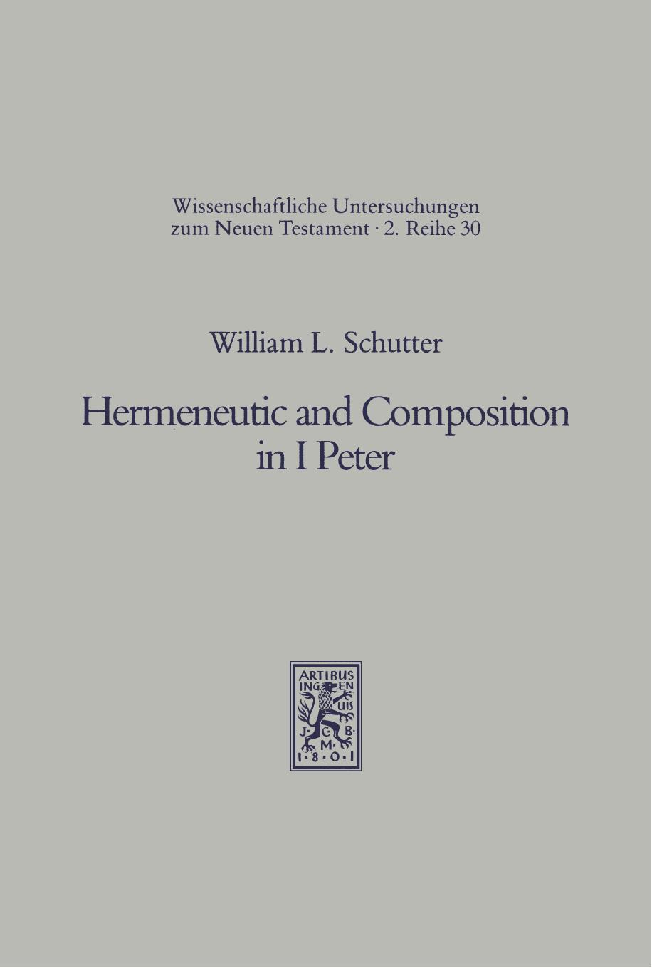 Hermeneutic and Composition in I Peter by William L. Schutter