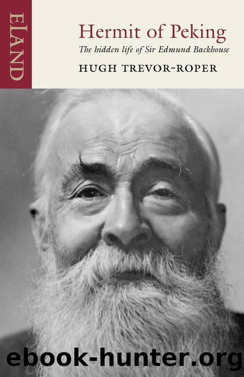 Hermit of Peking: The Hidden Life of Sir Edmund Backhouse by Hugh R. Trevor-Roper