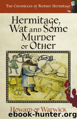 Hermitage, Wat and Some Murder or Other by Howard of Warwick