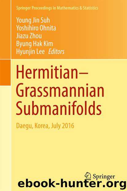 Hermitian–Grassmannian Submanifolds by Young Jin Suh Yoshihiro Ohnita Jiazu Zhou Byung Hak Kim & Hyunjin Lee