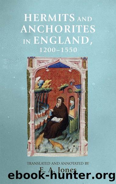 Hermits and Anchorites in England, 1200â1550 by E.A. Jones