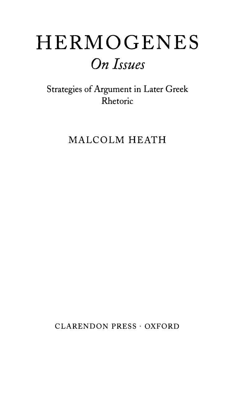 Hermogenes on Issues: Strategies of Argument in Later Greek Rhetoric by Malcolm Heath