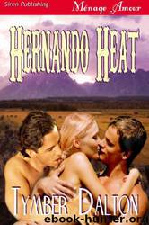 Hernando Heat by Tymber Dalton