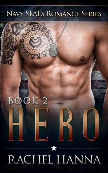 Hero (Navy SEALs Romance Book 2) by Rachel Hanna