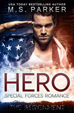 Hero - The Assignment: A Military Romance by Parker M. S
