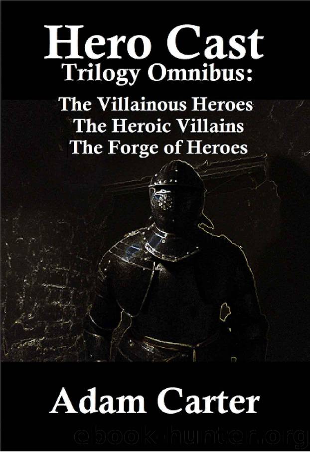 Hero Cast Trilogy Omnibus by Adam Carter