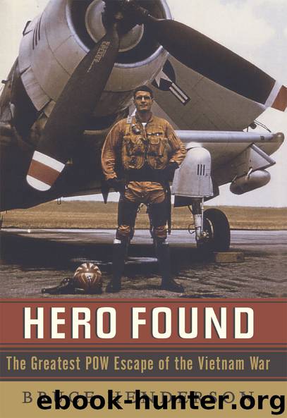 Hero Found: The Greatest POW Escape of the Vietnam War by Bruce Henderson