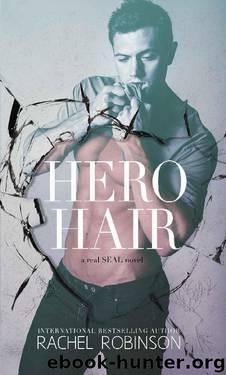 Hero Hair (The Real SEAL Series Book 2) by Rachel Robinson