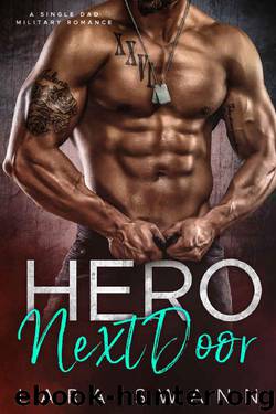 Hero Next Door: A Single Dad Military Romance by Lara Swann