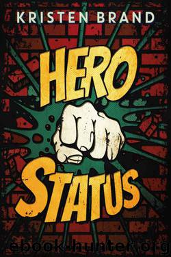 Hero Status by Kristen Brand